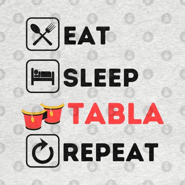 Funny eat sleep tabla repeat by Qurax